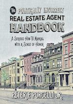 Peter, P: Politically Incorrect Real Estate Agent Handbook