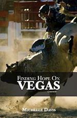 Finding Hope on Vegas