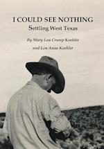 I Could See Nothing: Settling West Texas 