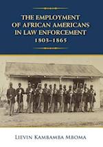 Employment of African Americans in Law Enforcement, 1803-1865
