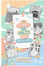 The Story of Hajj and Eid Al-Adha