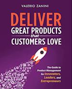 Deliver Great Products That Customers Love