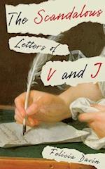 The Scandalous Letters of V and J 