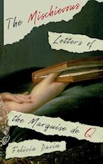 The Mischievous Letters of the Marquise de Q 