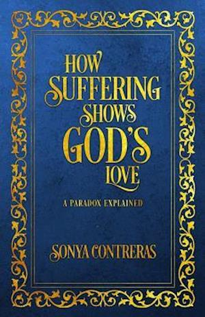 How Suffering Shows God's Love