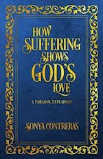 How Suffering Shows God's Love