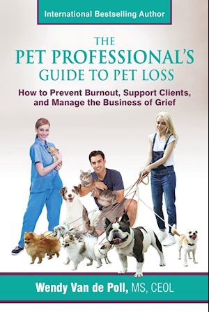The Pet Professional's Guide to Pet Loss