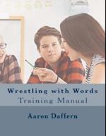 Wrestling with Words Training Manual