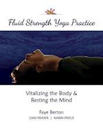 Fluid Strength Yoga Practice