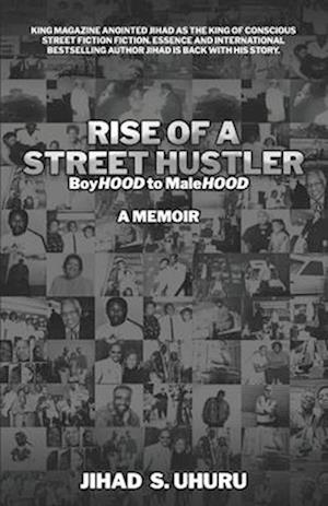 RISE OF A STREET HUSTLER: boyHOOD to maleHOOD