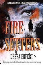 Fire Setters