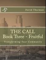 THE CALL Book Three - Fruitful