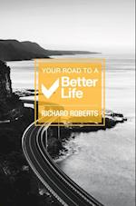 Your Road To A Better Life