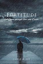 Fortitude: A Quest through Fear and Doubt 