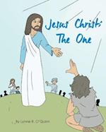 Jesus Christ: The One 