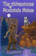 The Adventures of Mountain Ma'am