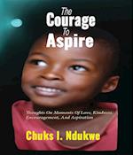 Courage To Aspire