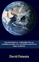 Traditional Theoretical Approaches in International Relations 