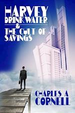 Harvey Drinkwater and The Cult Of Savings 