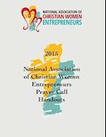 2015 National Association of Christian Women Entrepreneurs Prayer Call Handouts