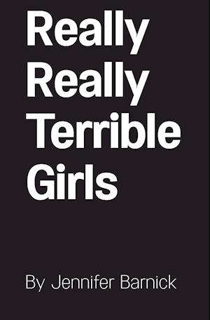 Really Really Terrible Girls