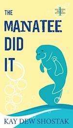 The Manatee Did It 