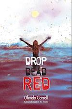 Drop Dead Red