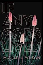 If Any Gods Lived: Poems 