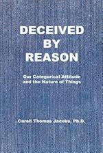 Deceived by Reason