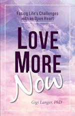 Love More Now