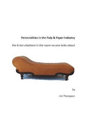 Personalities in the Pulp & Paper Industry