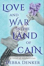 Love and War in the Land of Cain