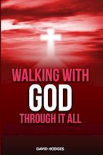 Walking with God Through It All