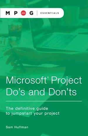 Microsoft(R) Project Do's and Don'ts