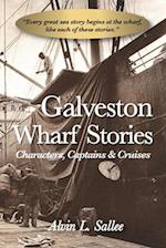 Galveston Wharf Stories