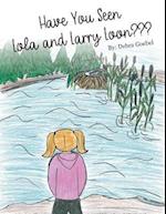 Have You Seen Lola and Larry Loon?