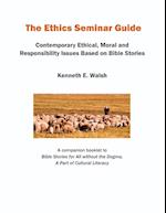 The  Ethics Seminar Guide
