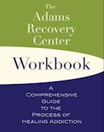 The Adams Recovery Center Workbook