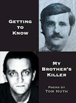 Getting to Know My Brother's Killer