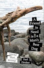 A Friend in Need Is a Man's Best Dog