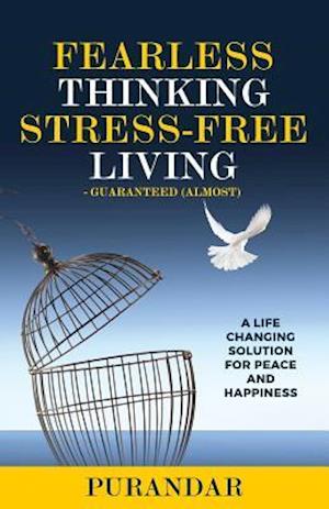 Fearless Thinking, Stress-Free Living