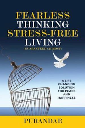 Fearless Thinking, Stress-Free Living