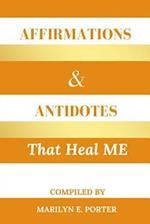 Affirmations and Antidotes That Heal Me