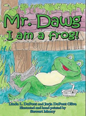 Mr. Dawg I am a frog