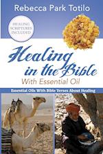 Healing In The Bible With Essential Oil 