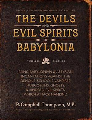 The Devils and Evil Spirits of Babylonia