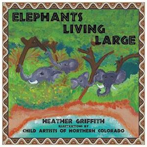 Elephants Living Large