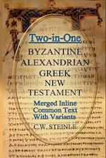 Two-in-One Byzantine Alexandrian Greek New Testament