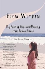 From Within: My Path of Hope and Healing from Sexual Abuse 