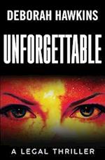 Unforgettable, a Legal Thriller 